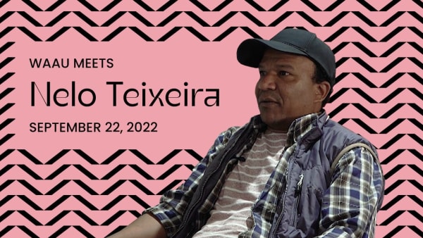 WAAU meets: Nelo Teixeira