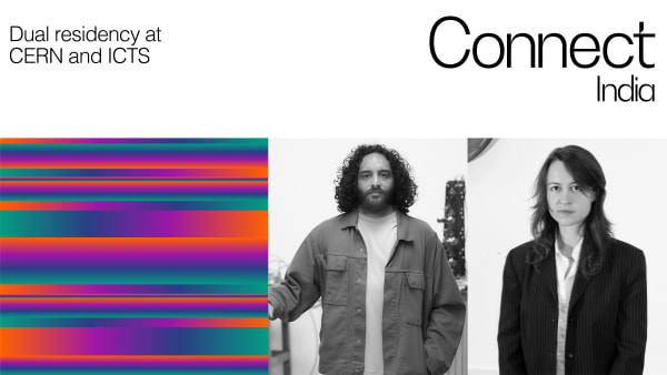 CERN and Pro Helvetia announce the artists selected for the Connect India residency