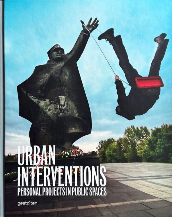 Urban Interventions - Personal Projects in Public Spaces
