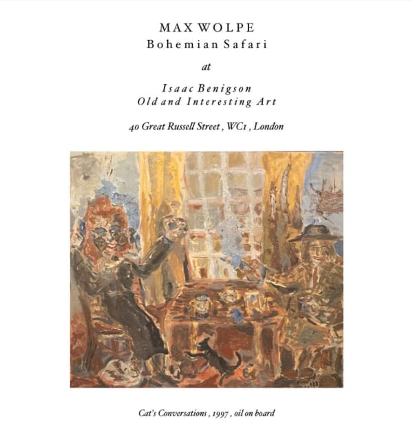 Isaac Benigson Gallery, London Max Wolpe's Bohemian Safari