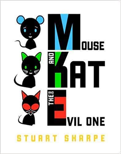 MOUSE AND KAT AND THE EVIL ONE, Stuart Sharpe
