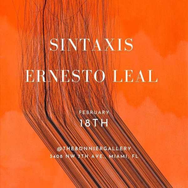 ERNESTO LEAL @ BONNIER GALLERY, MIAMI