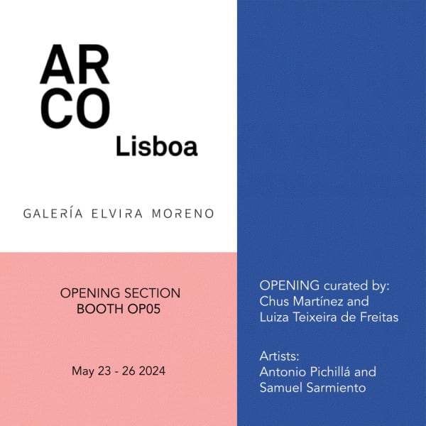 Galería Elvira Moreno @ ARCO Lisboa , OPENING SECTION