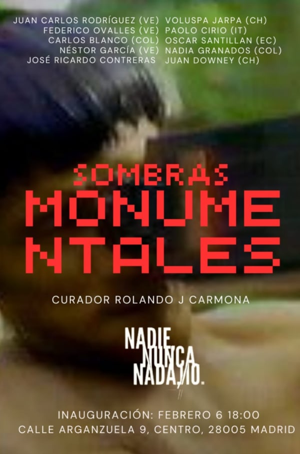 FEDERICO OVALLES @ SOMBRAS MONUMENTALES, @ ESPACIO NADIENUNCANADANO MADRID CURATED BY ROLANDO CARMONA
