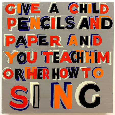 BOB AND ROBERTA SMITH, Give a child pencils, 2012, Signwriter's Paint on Board, 60 x 60 cm, 23 5/8 x 23 5/8 in