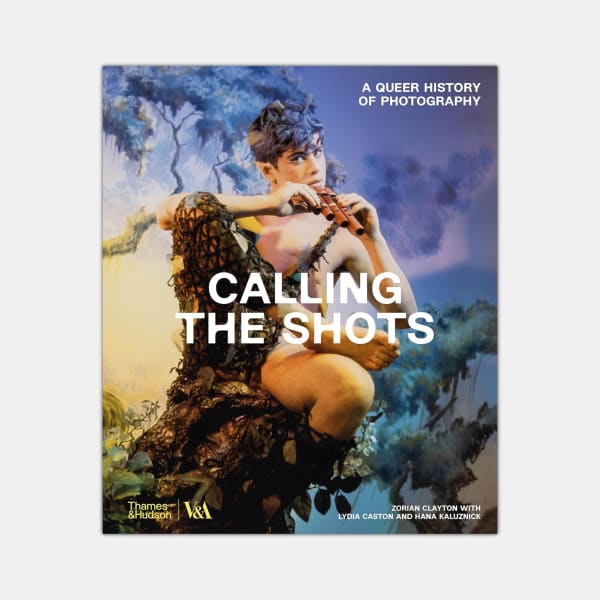 Cover of Calling the Shots: A Queer History of Photography