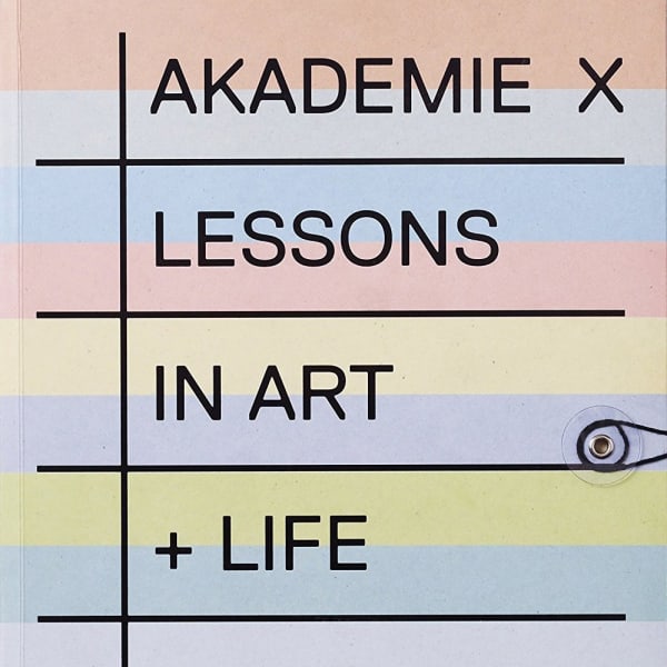 Michael Smith in "AKADEMIE X: Lessons in Art + Life" (Phaidon Press, 2015)