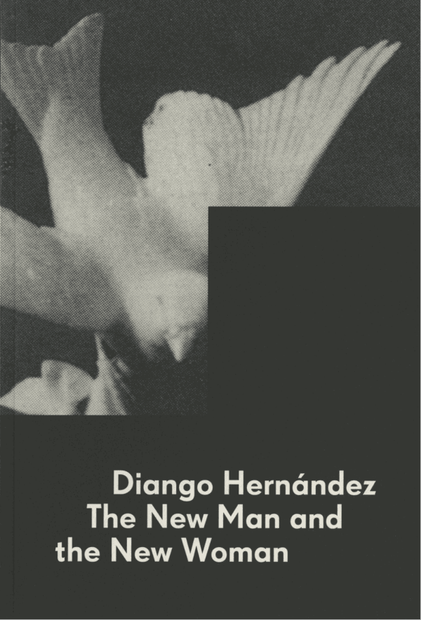 Diango Hernández. The New Man and the New Woman 
