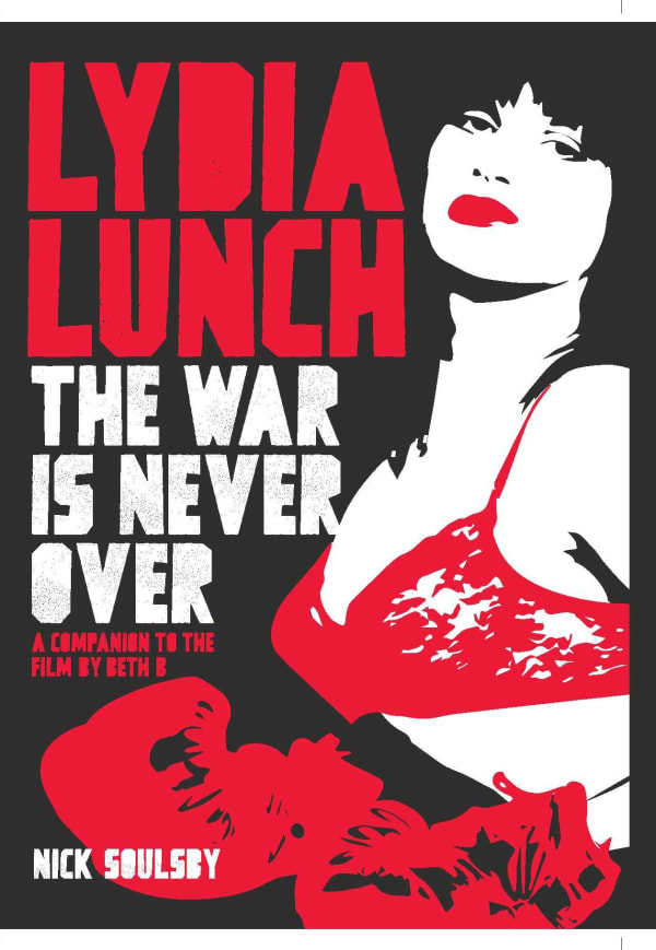 Lydia Lunch: The War Is Never Over