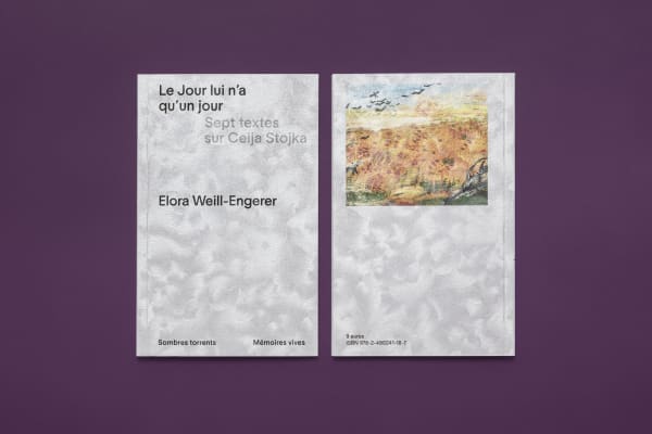 ELORA WEILL-ENGERER, LE JOUR LUI N'A QU'UN JOUR. SEPT TEXTES SUR CEIJA STOJKA