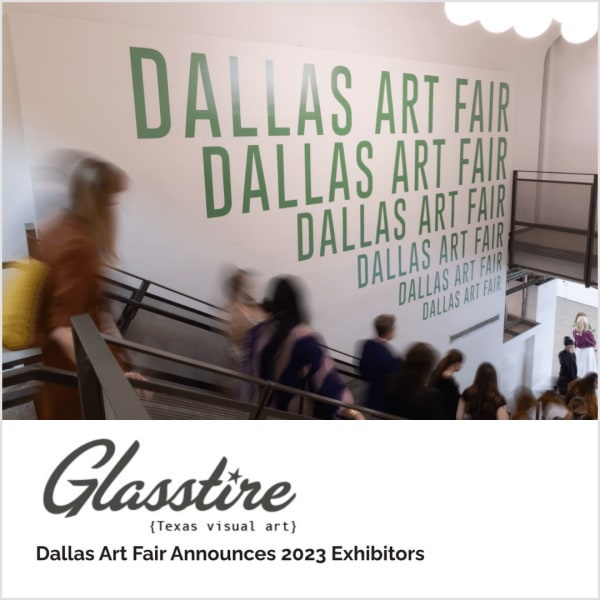 Dallas Art Fair Announces 2023 Exhibitors