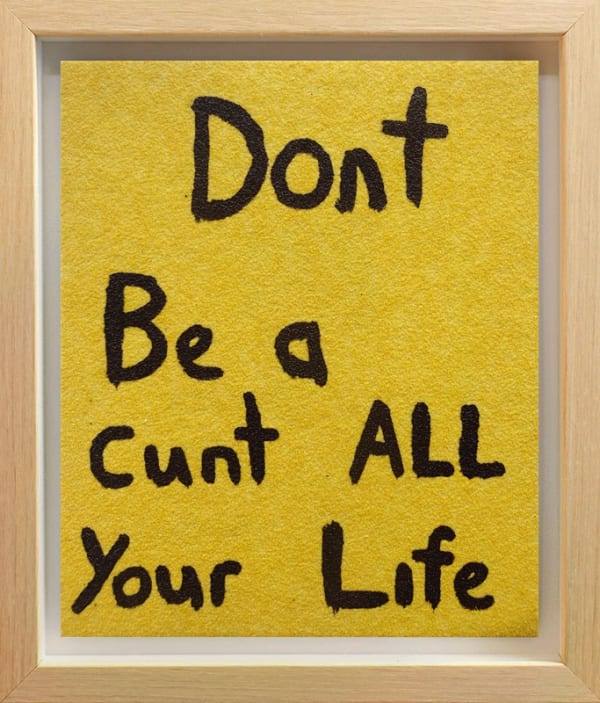 Richard Lewer Untitled Dontbeacunt Framed Example