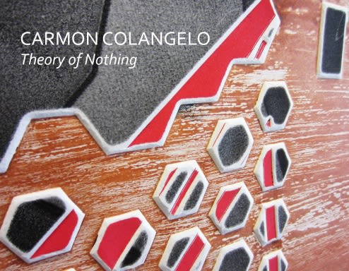CARMON COLANGELO: Theory of Nothing