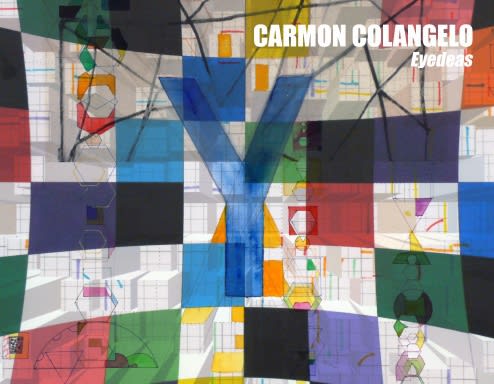 Carmon Colangelo: Eyedeas