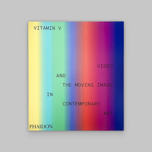 Vitamin V: Video and the Moving Image in Contemporary Art ALI KAZMA, Taous Dahmani