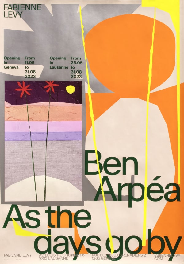 Show Poster – Ben Arpéa – As the days go by, 2023 5 colors silkscreen with digital printing on Blueback paper 115 gr 128 x 89.5 cm Total printed: 100 (50 used for public display) Graphic design: © Balmer Hählen Printed by Mabasi & Uldry AG Selected at INTL Graphic Design Festival Scotland 2023 (UK)