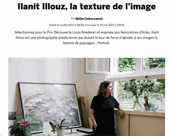 Ilanit Illouz, le texture de l'image, Sélectionnée pour le Prix Découverte Louis Roederer et exposée aux Rencontres d’Arles, Ilanit Illouz...