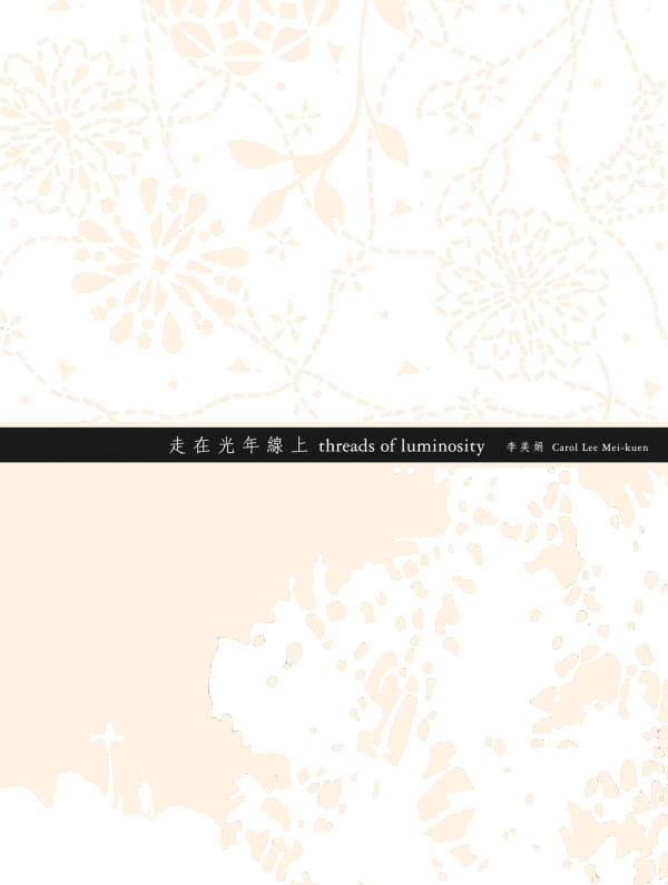 Threads of Luminosity Carol Lee Mei Kuen