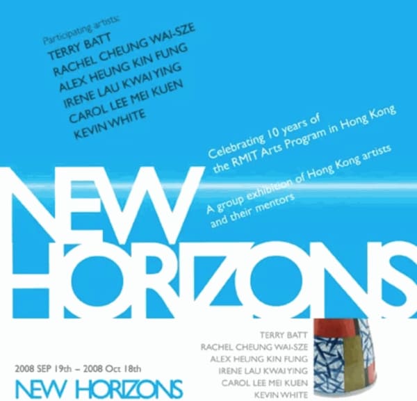 New Horizons - Hong Kong artists and their mentors Carol Lee Mei Kuen