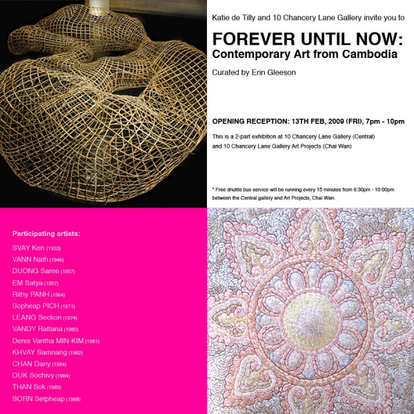 FOREVER UNTIL NOW: CONTEMPORARY ART FROM CAMBODIA SOPHEAP PICH, LEANG SECKON, VANDY RATTANA, CHAN DANY, DUONG SAREE