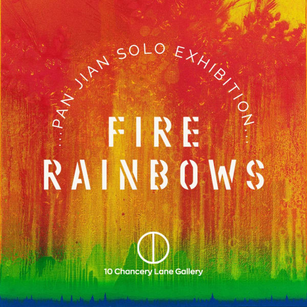 Fire Rainbows Pan Jian Solo Exhibition