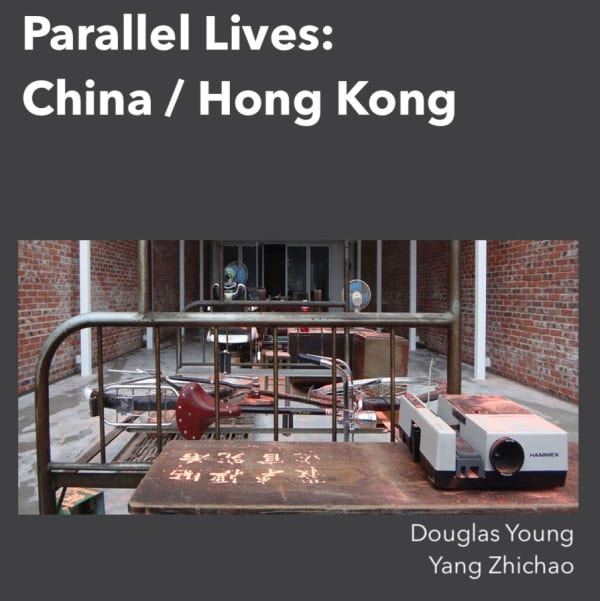 PARALLEL LIVES: CHINA / HONG KONG Yang Zhichao