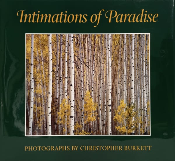 Intimations of Paradise, Christopher Burkett