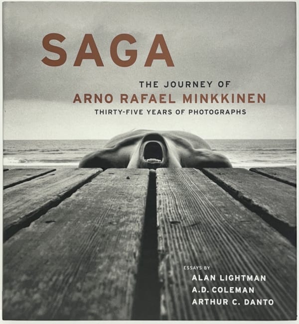 Saga: The Journey of Arno Rafael Minkkinen Thirty-Five Years of Photographs