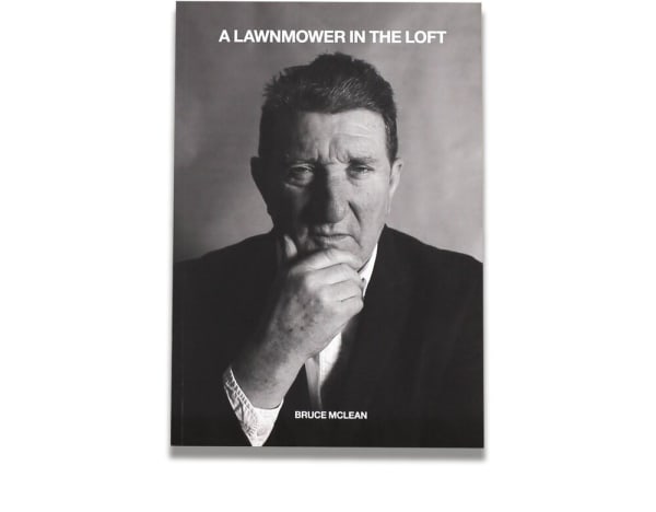 Bruce McLean: A Lawnmower in the Loft