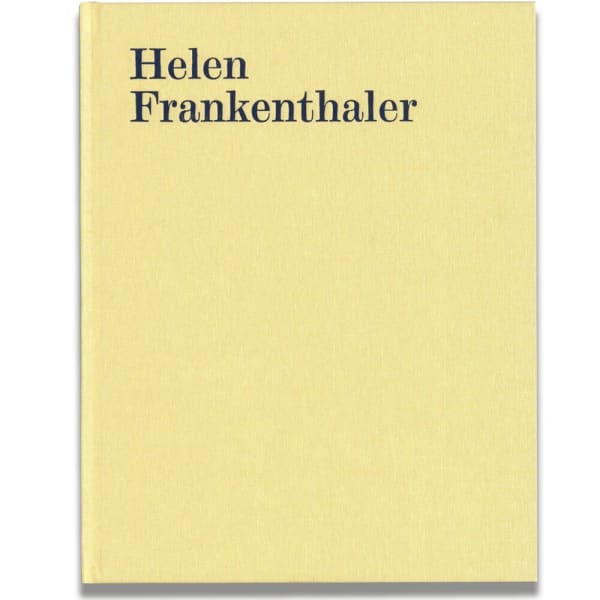 Helen Frankenthaler: Paintings 1959-2002