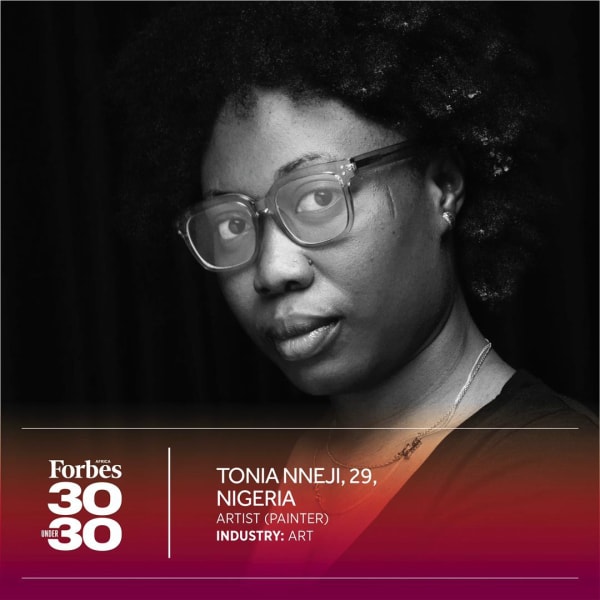 Tonia Nneji: FORBES AFRICA Under 30 class of 2022