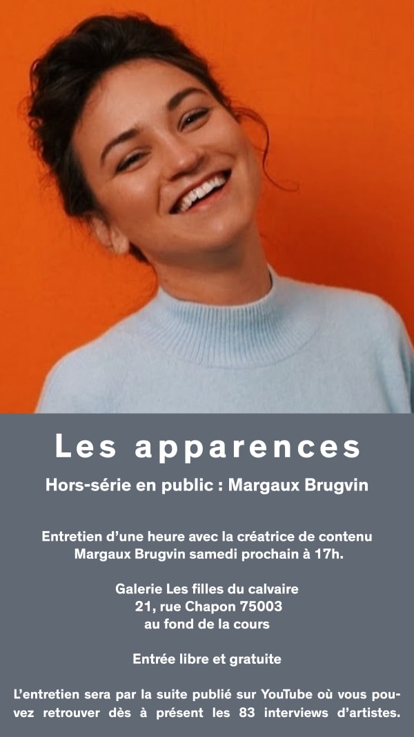 Les apparences / Hors-série en public : Margaux Brugvin