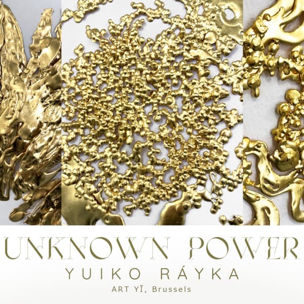 Yuiko Rayka puissance inconnue résine art feuille d’or art japonais peinture abstraite art abstrait techniques mixtes Galerie Art Yi Galerie d'art de Bruxelles  Yuiko Ráyka 來迦結子 : "Pouvoir inconnu"  Art de la véritable feuille d'or japonaise