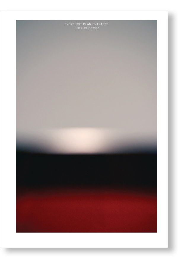 Jurek Wajdowicz, Every Exit Is An Entrance, publication