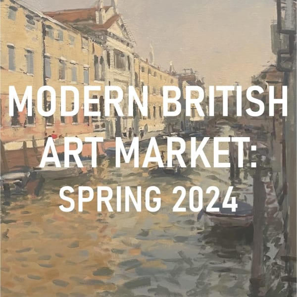 Modern British Art Market: Spring 2024