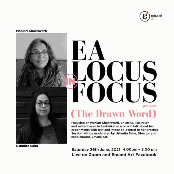 The Drawn Word EA Locus in Focus - conversation with Manjari Chakravarti an artist, illustrator and writer based in Santiniketan Saturday 26th June 2021