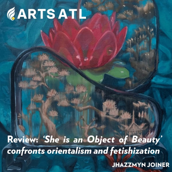 Review: ‘She is an Object of Beauty’ confronts Orientalism and fetishization
