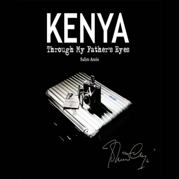 Kenya: Through My Father's Eyes