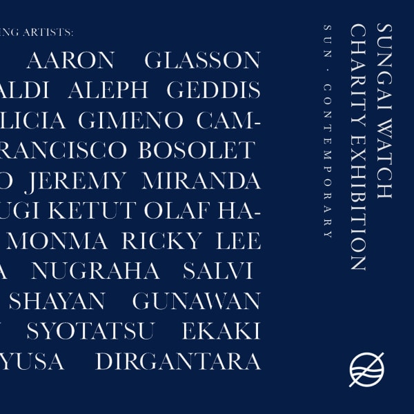 Sungai Watch Charity Exhibition Sun Contemporary