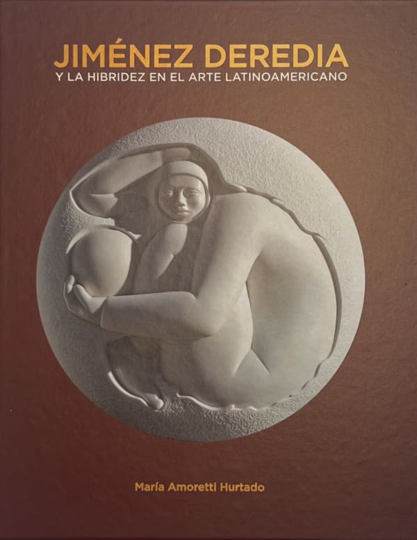 Jiménez Deredia y la Hibridez en el Arte Latinoamericano