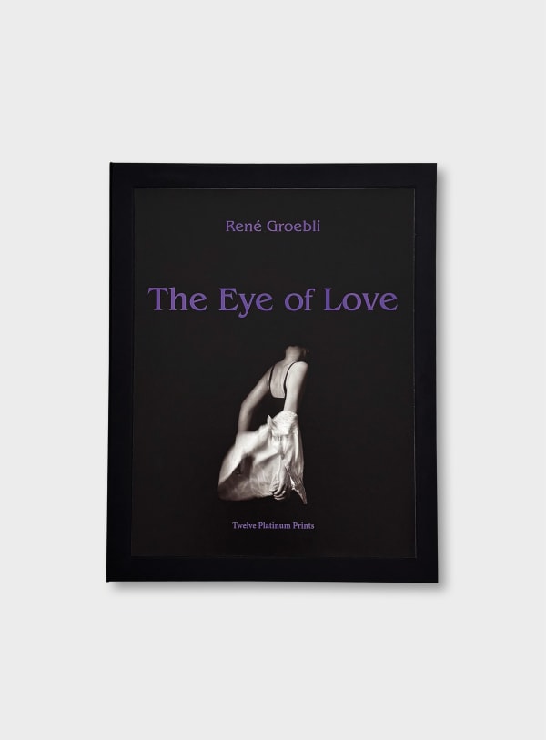 René Groebli: The Eye of Love