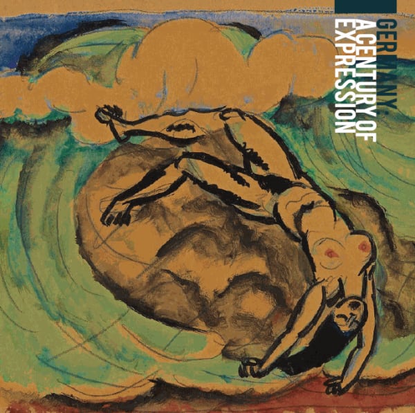 Germany: A Century of Expressionism Germany: A Century of Expressionism