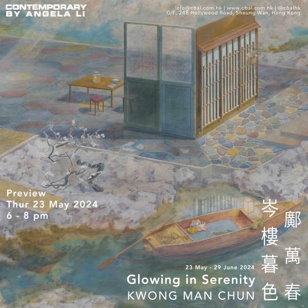 Glowing in Serenity Kwong Man Chun Solo Exhibition 2024