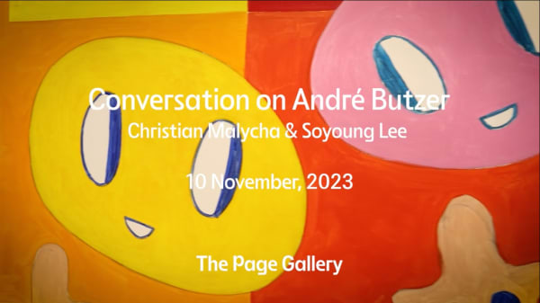 Conversation on André Butzer with Christian Malycha and Soyoung Lee