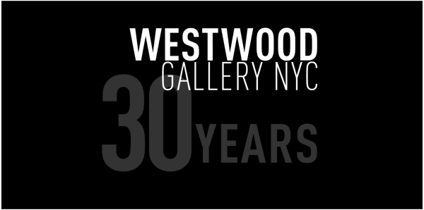 Westwood Gallery NYC: 30 Years Westwood Gallery