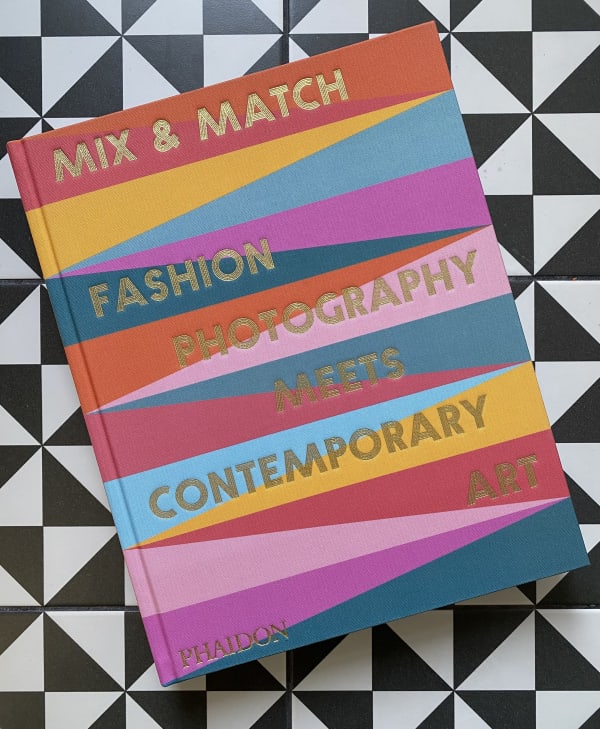 New Publication / Mix & Match. Fashion Photography Meets Contemporary Art