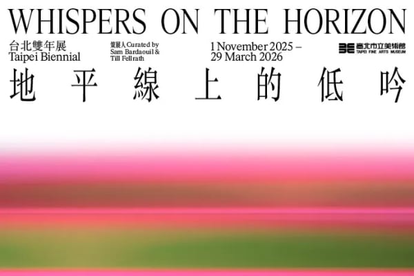 News | ZHANG Ruyi’s participation in the 14th Taipei Biennial 2025: Whispers on the Horizon