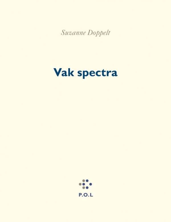 Suzanne Doppelt, Vak spectra, 2017
