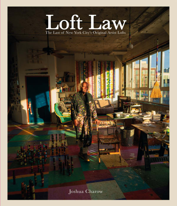Loft Law: The Last of New York City's Original Artist Lofts cover
