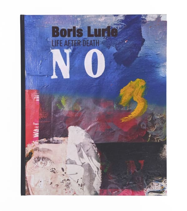 Boris Lurie: Life After Death book cover